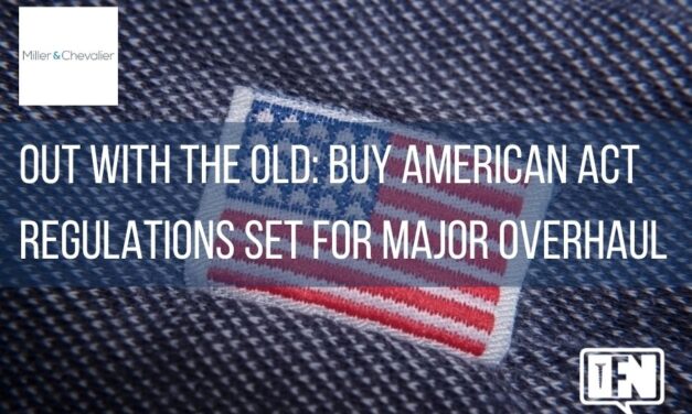 Out with the Old: Buy American Act Regulations Set for Major Overhaul
