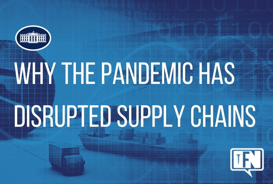 Why the Pandemic Has Disrupted Supply Chains