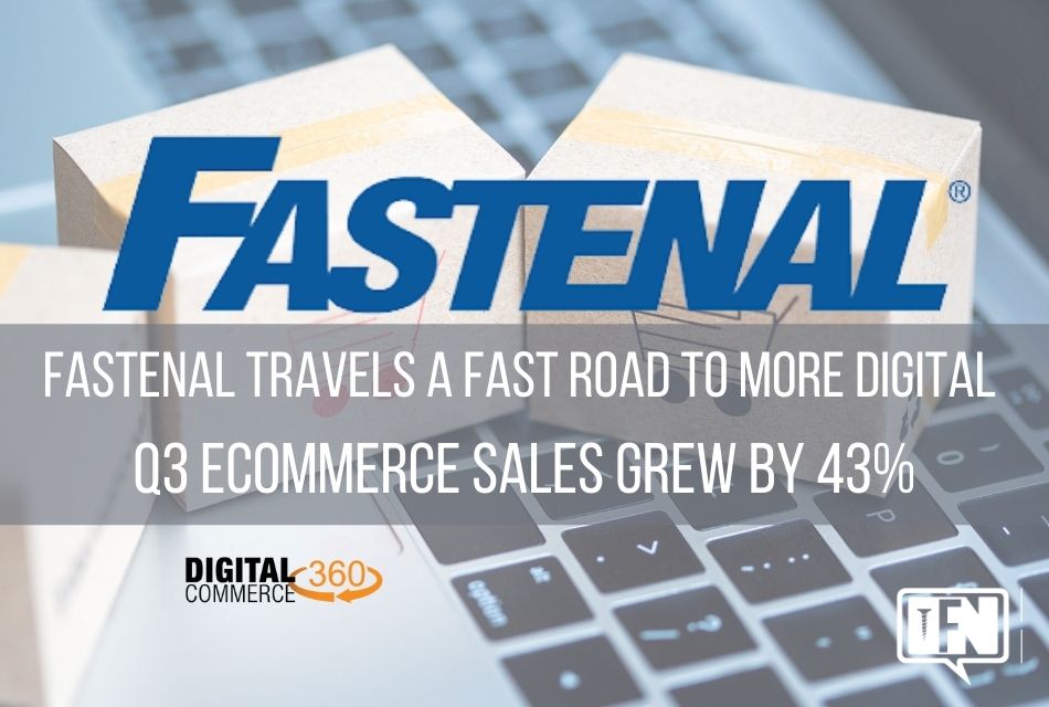 Fastenal Travels a Fast Road to More Digital – Q3 Ecommerce Sales Grew By 43%