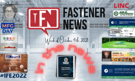 IN THE NEWS with Fastener News Desk The Week of October 4th, 2021