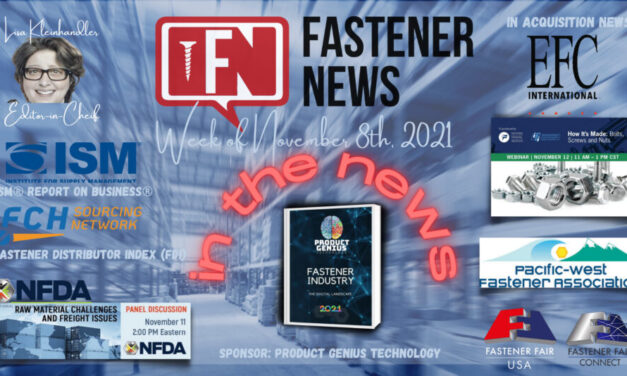 IN THE NEWS with Fastener News Desk The Week of November 8th, 2021