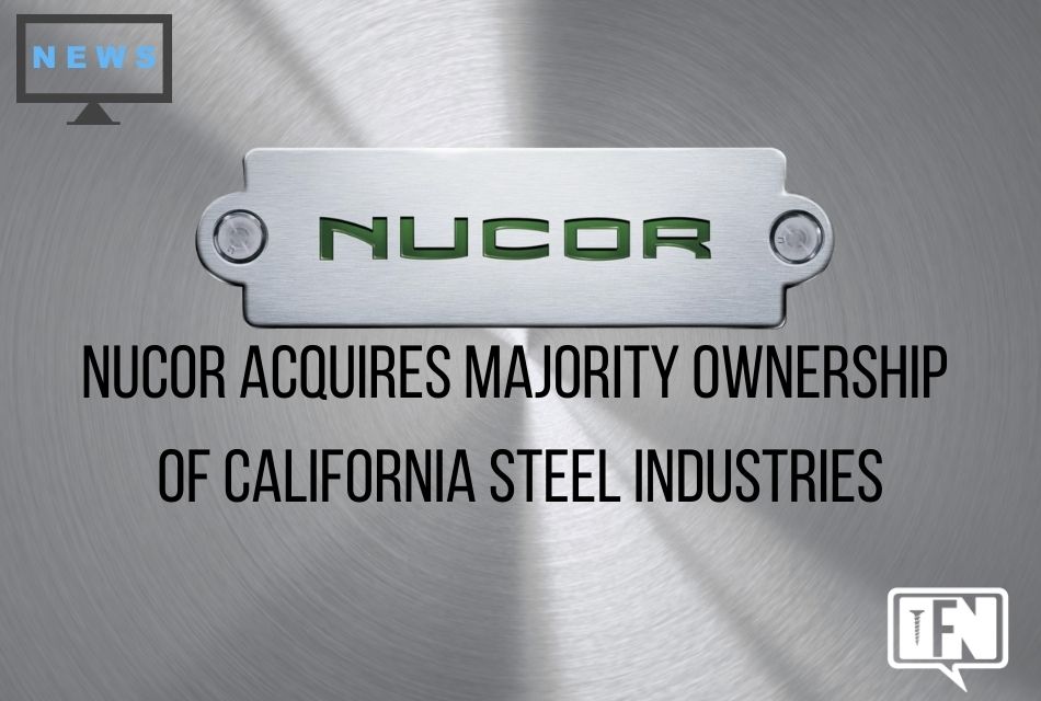Nucor Acquires Majority Ownership of California Steel Industries