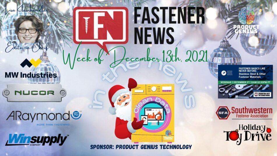 ’IN THE NEWS’ with Fastener News Desk the Week of December 13th, 2021
