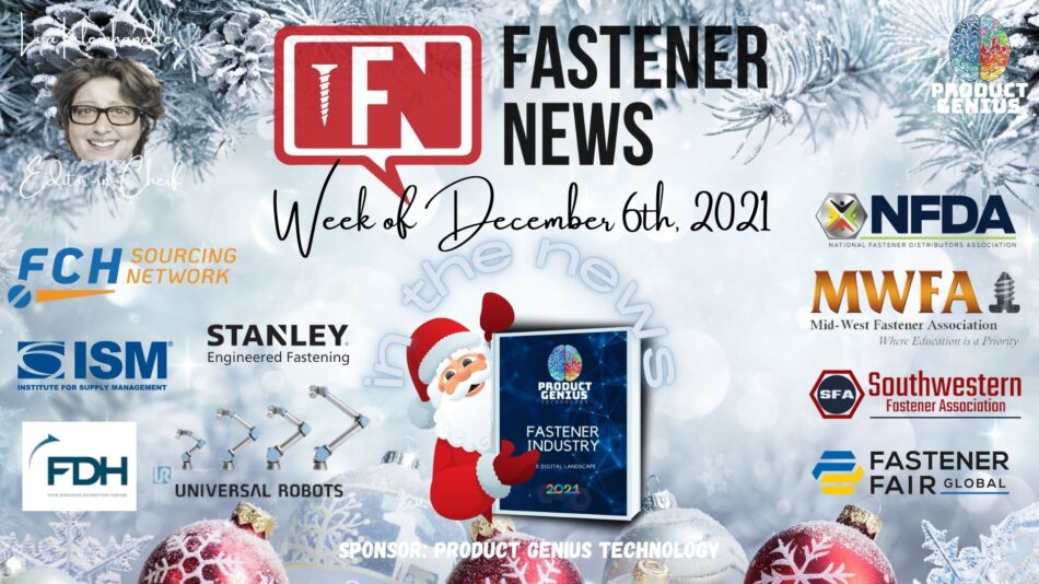 ‘IN THE NEWS’ with Fastener News Desk the Week of December 6th, 2021