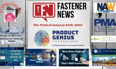 ’IN THE NEWS’ with Fastener News Desk the Week of January 24th, 2022