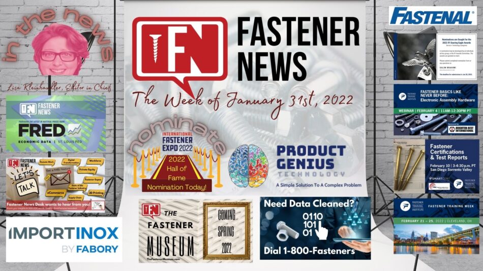’IN THE NEWS’ with Fastener News Desk the Week of January 31st, 2022
