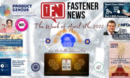 IN THE NEWS with Fastener News Desk the Week of April 4th, 2022