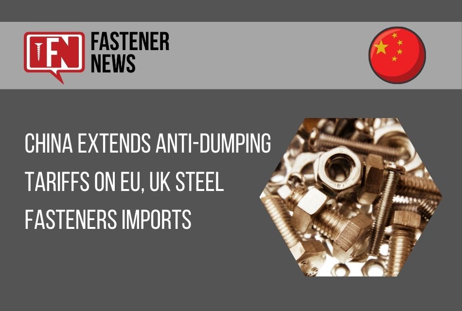 China extends anti-dumping tariffs on EU, UK steel fasteners imports