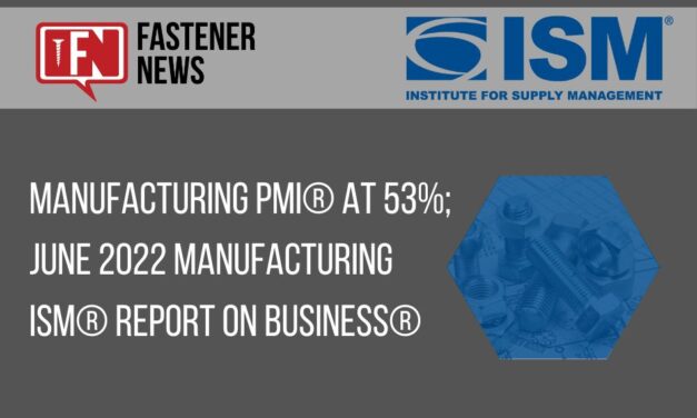 Manufacturing PMI® at 53%; June 2022 Manufacturing ISM® Report On Business®