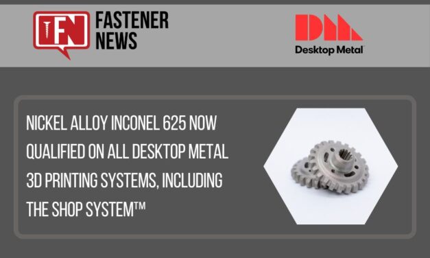 Nickel Alloy Inconel 625 Now Qualified on All Desktop Metal 3D Printing Systems