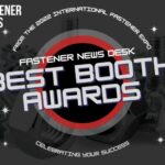 Fastener News Desk’s Best Booth Awards from IFE 2022 Announced