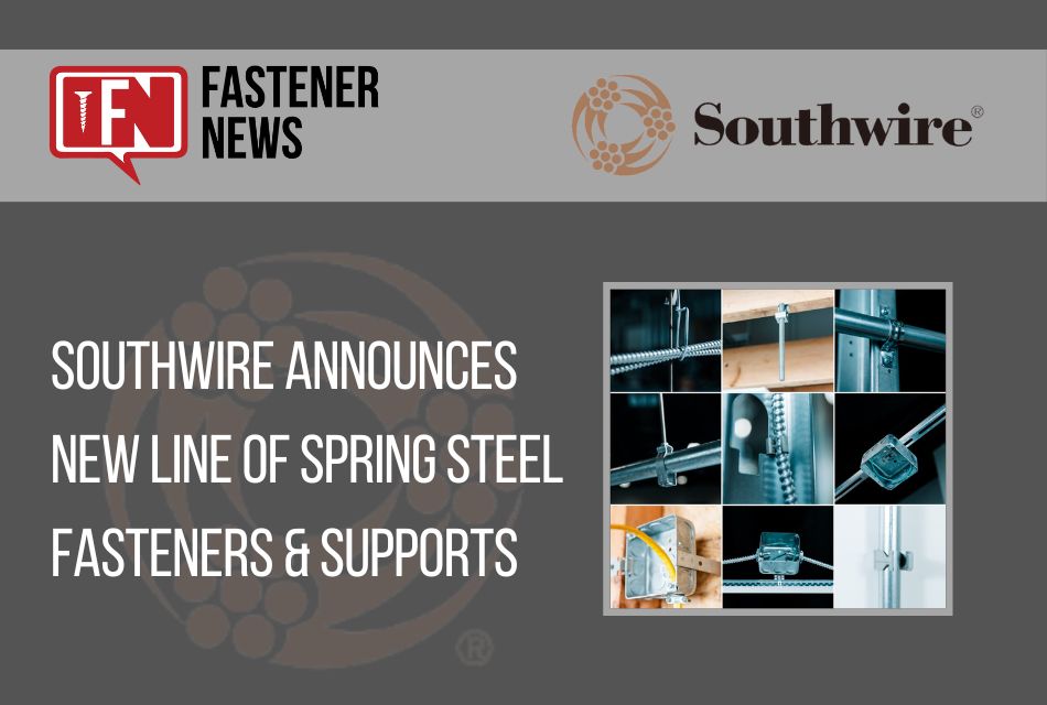 Southwire Announces New Line of Spring Steel Fasteners & Supports
