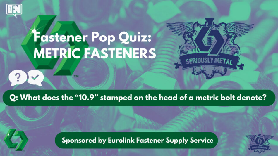 Fastener Pop Quiz: METRIC FASTENERS