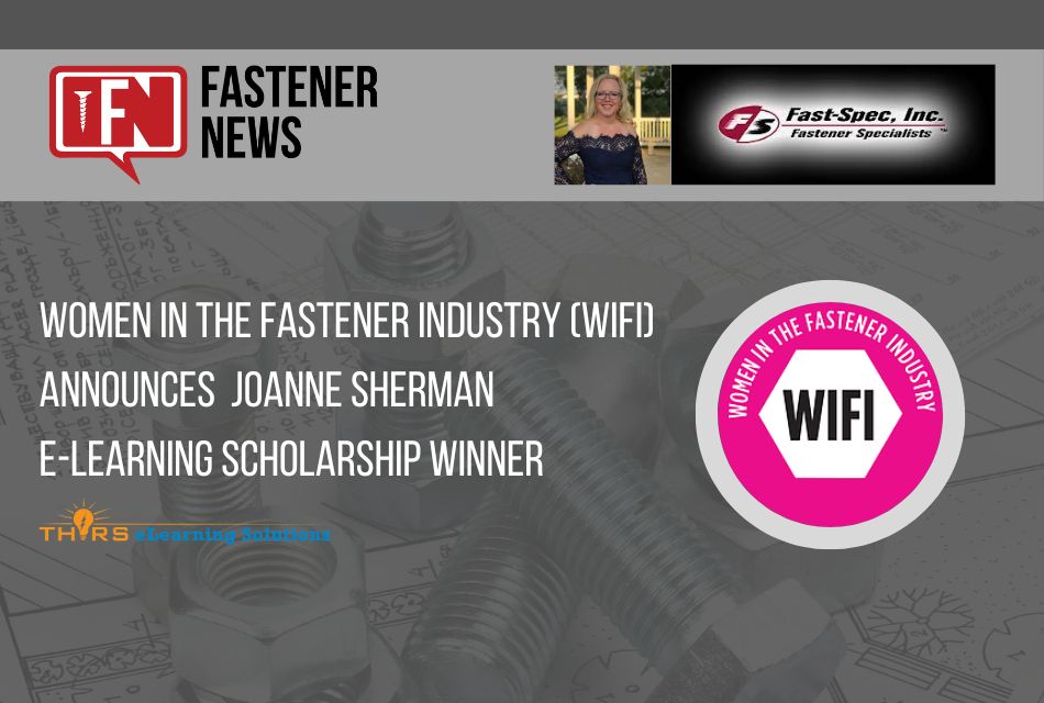 Women in the Fastener Industry (WIFI) Announces  Joanne Sherman E-Learning Scholarship Winner