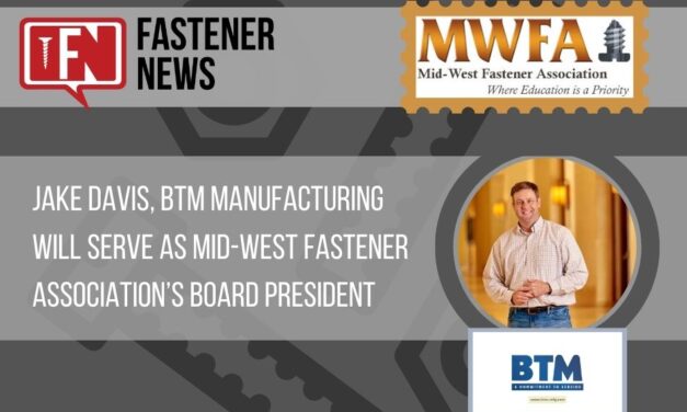 Jake Davis, BTM Manufacturing to Serve as Mid-West Fastener Association’s Board President