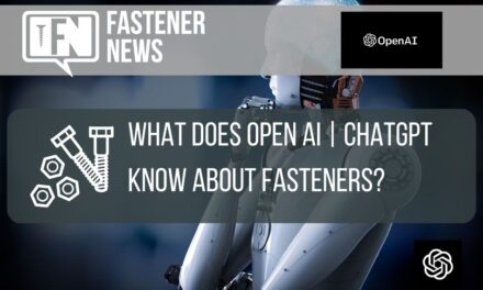 What Does Open AI ChatGPT Know About Fasteners?