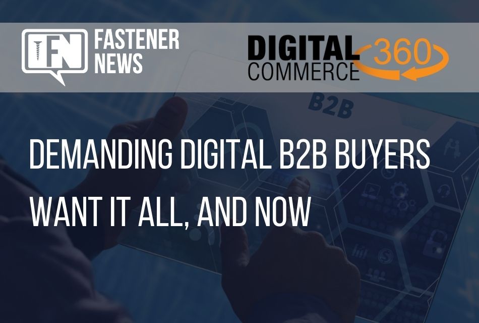Demanding digital B2B buyers want it all, and now