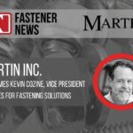 Martin Inc. Welcomes Kevin Cozine, Vice President of Sales for Fastening Solutions