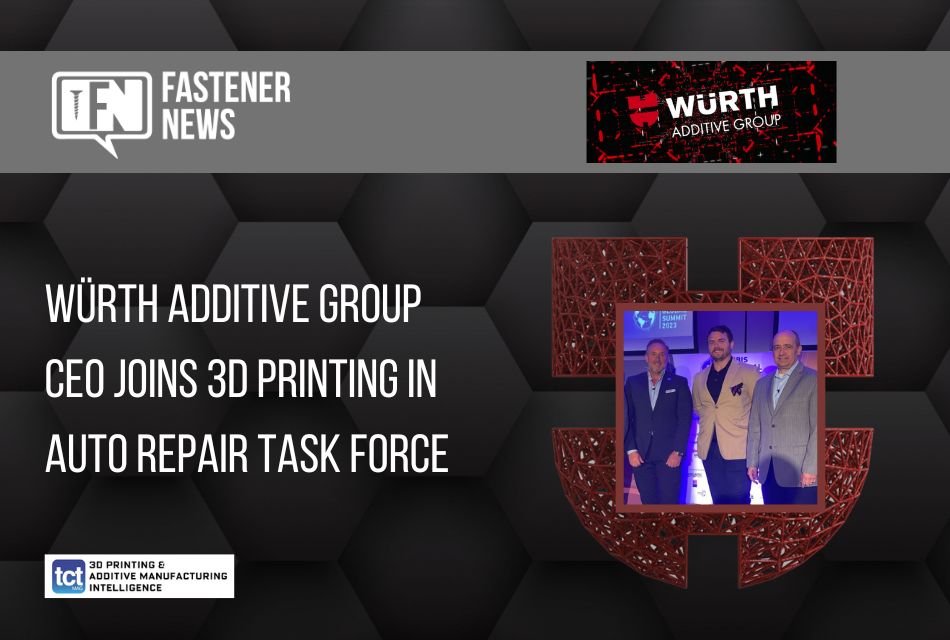 Würth Additive Group CEO Joins 3D Printing in Auto Repair Task Force