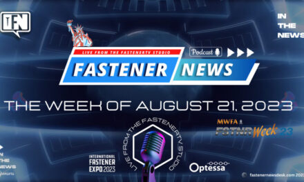 IN THE NEWS with Fastener News Desk the Week of August 21, 2023       