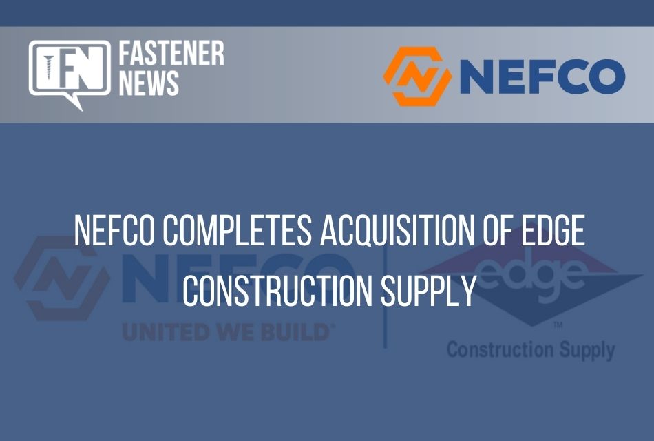 NEFCO Completes Acquisition of Edge Construction Supply
