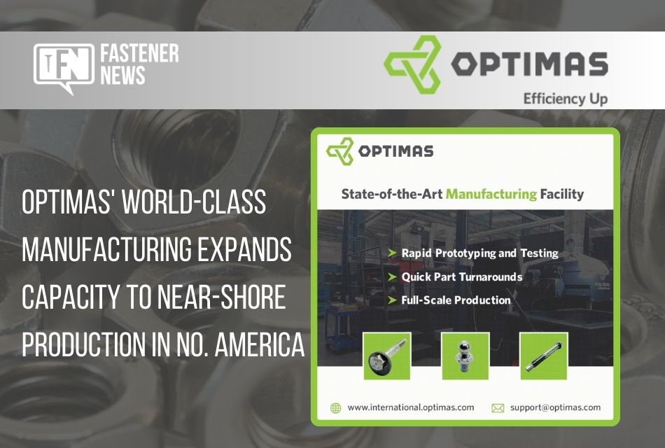 Optimas’ World-Class Manufacturing Expands Capacity to Near-Shore Production in North America