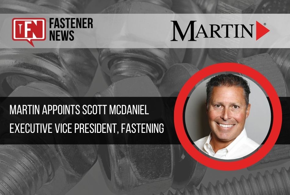 Martin Welcomes Scott McDaniel as Executive Vice President, Fastening
