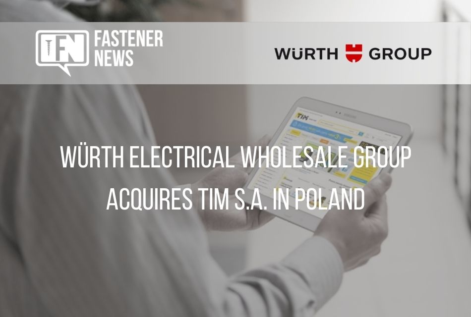 Würth Electrical Wholesale Group Acquires TIM S.A. in Poland