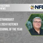 Marc Strandquist Awarded NFDA’s 2024 Fastener Professional of the Year