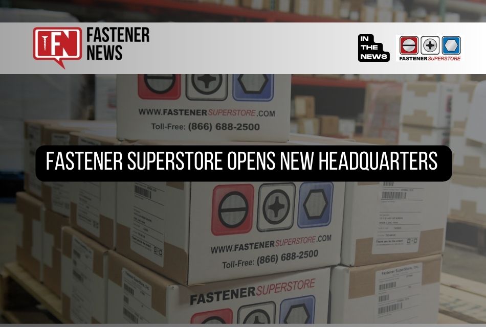 Fastener SuperStore Opens New Headquarters
