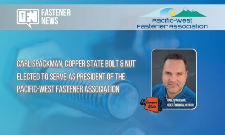 Carl Spackman, Copper State Bolt & Nut Elected to Serve as President of the Pacific-West Fastener Association