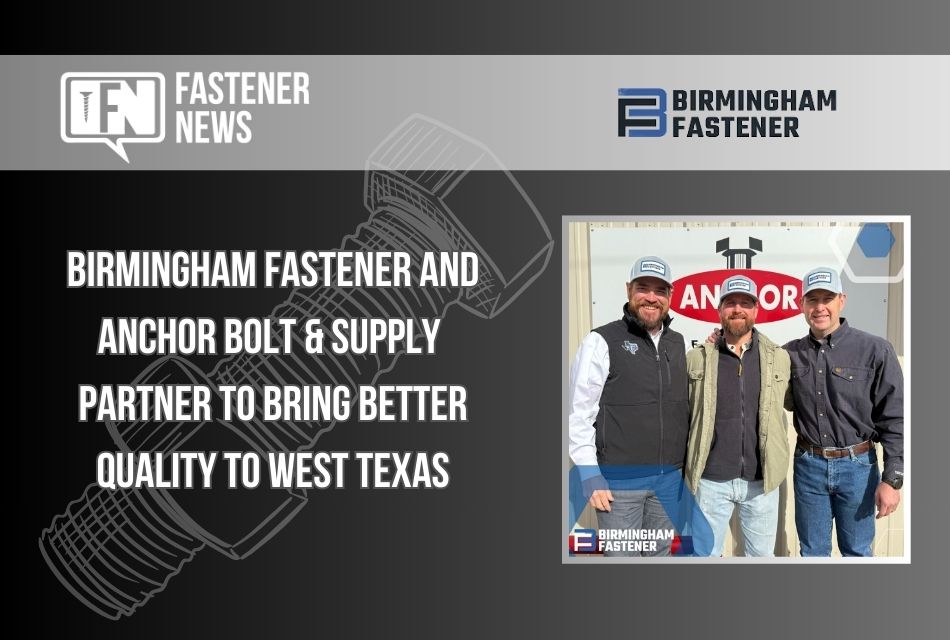 Birmingham Fastener and Anchor Bolt & Supply Announces Strategic Partnership
