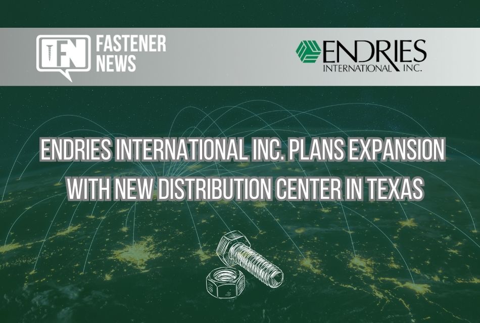 Endries International Inc. Plans Expansion with New Distribution Center in Texas